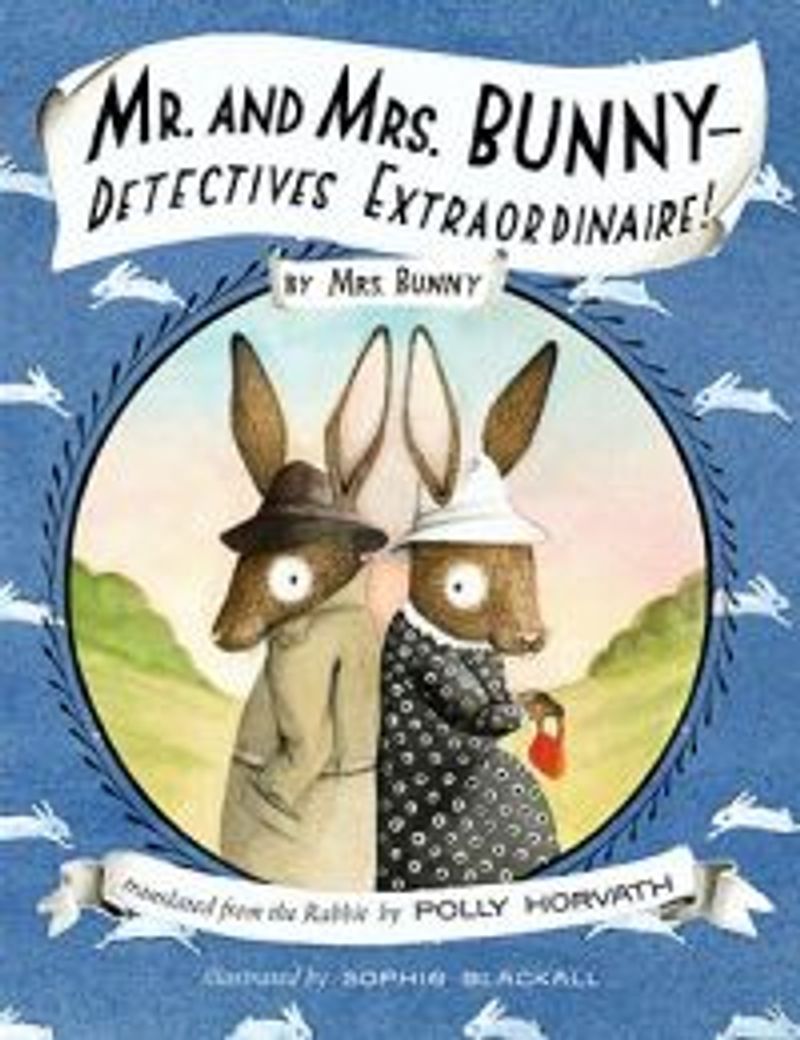 Mr. And Mrs. Bunny--Detectives Extraordinaire!